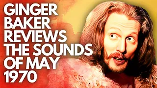 Ginger Baker Reviews the Sounds of May 1970