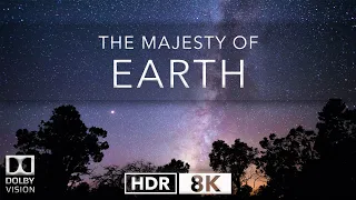 THE MAJESTY OF EARTH 8K HDR 2000 nits