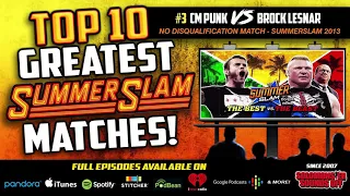 Top 10 Greatest Summerslam Matches (#3 CM Punk vs. Brock Lesnar)