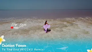 Cristian Ferrer - To The End (NICCKO Remix)