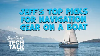 Jeff's Recommendations for a Basic Navigation Package for your Boat