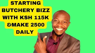 HOW to OPEN BUTCHERY BUSINESS with Ksh 115K & MAKE Ksh 2,500 Daily in KENYA.#goodjoseph #nairobi  💡