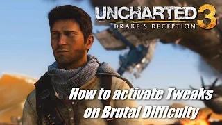 Uncharted 3 Remastered: How to activate Tweaks on Brutal Mode