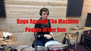 Rage Against The Machine - People of the Sun (Drum cover by Roma Kovalenko)