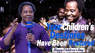 Your Children's Destinies Are Restored In Jesus Christ's Name - Children's Day