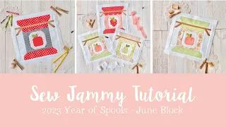 Sew Jammy Tutorial - Year of Spools 2023 - June Block