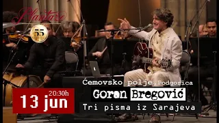 Gorana Bregovića "Tri pisma iz Sarajeva"-najava koncerta