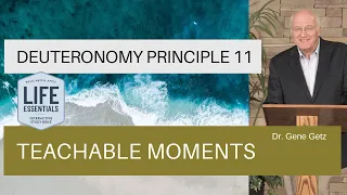 Deuteronomy Principle 11: Teachable Moments