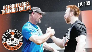 Sheamus visits Detroit Lions training camp before NFL season! | Celtic Warrior Workouts Ep. 139