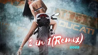 2 in 1(Remix) || Nhạc Hot Tik Tok 2022