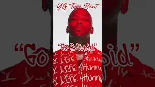 [FREE] YG x TYGA x E40 Type Beat | “Go Stupid”