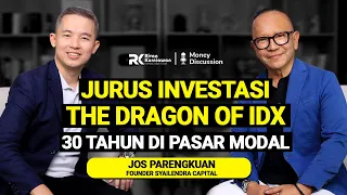 Jurus Investasi Jos Parengkuan, The Dragon of IDX. 30 Tahun Pengalaman di Pasar Modal!