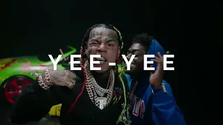 6IX9INE - YEE-YEE