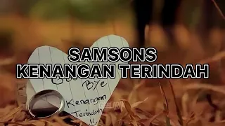 SAMSONS - Kenangan Terindah (Lirik)