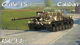 Grille 15 • Caliban Hugo • ISU-130 • WoT Blitz *SR