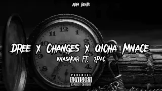 VnasaKar ft. 2Pac - Dree x Changes x Qicha Mnace (Arm Remix)