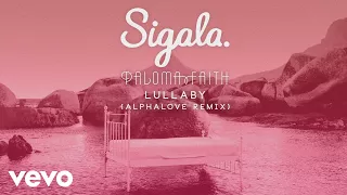 Sigala, Paloma Faith - Lullaby (Alphalove Remix) (Audio)