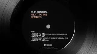RÜFÜS DU SOL - Next to Me (Vintage Culture Remix)