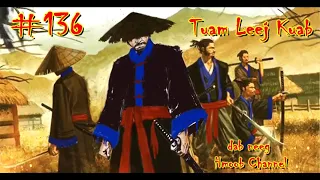 Tuam Leej Kuab The Hmong Shaman Warrior ( Part 136 ) 19/7/2021