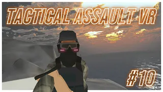 CasTac Plays TACTICAL ASSAULT: VR [ Part 10 ] #tacticalassaultvr