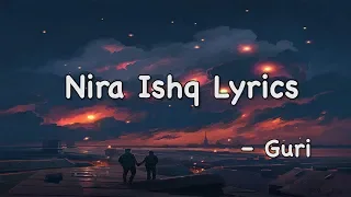 NIRA ISHQ : GURI (Lyrics)