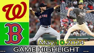 Washington Nationals vs. Boston Red Sox (05/10/24)  GAME HIGHLIGHTS | MLB Season 2024