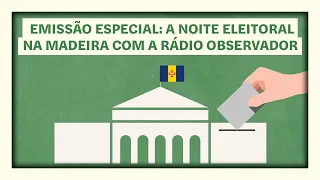 A noite eleitoral na Madeira em direto na Rádio Observador