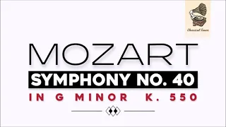 Mozart Symphony No.40 in G minor K. 550 [ FULL SYMPHONY ]