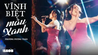 Vĩnh Biệt Màu Xanh - Phương Phương Thảo live at #souloftheforest
