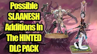 The Possible SLAANESH Additions In The HINTED DLC - Total War Warhammer 3 DLC