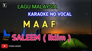 SALEEM - MAAF ( KARAOKE ) NO VOCAL | LOWER KEY