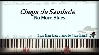 Chega de Saudade(No More Blues)/Antonio Carlos Jobim - Brazilian Jazz piano with sheet by Jazzpian.S