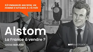 Ep.05 | Alstom, la France à vendre ?