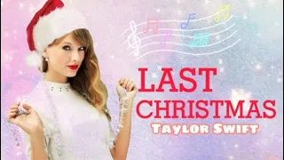 Last Christmas | Taylor Swift | Lyrics