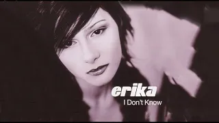 Erika - I Don't Know [Extended Mix] (Instrumental)