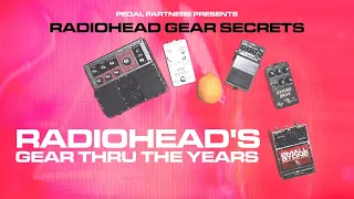 The Guitar Gear that Shaped Radiohead's Sound | The Secret History