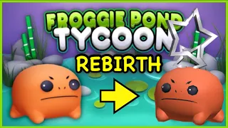 Getting my First REBIRTH - FROGGIE POND TYCOON (Roblox) Part 3