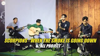 SCORPIONS - WHEN THE SMOKE IS GOING DOWN (COVER) | ALL PROJECT | LIVE MUSIC AT MOCCA CAFE BOGOR