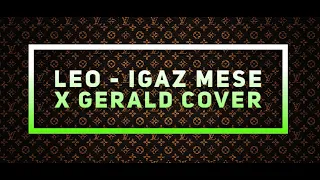 Leo - Igaz Mese (Benne benne van valami benne) x Gerald Cover
