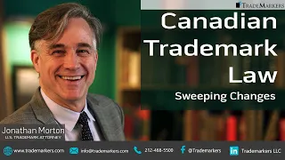 Canadian Trademark Law Part 2 - The Sweeping Changes | TradeMarkers®