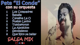 Pete El Conde Rodriguez | Vol 1 | Lo Mejor | the best of | Mezcla | Mix | Salsa | DJACUA