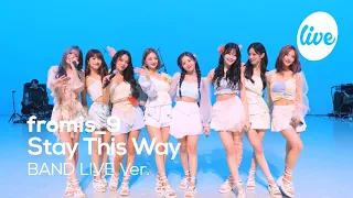 [4K] fromis_9 - “Stay This Way” Band LIVE Concert [it's Live] K-POP live music show