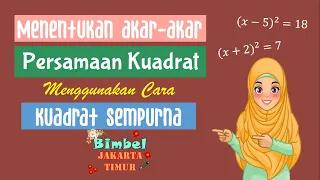 Menentukan Akar akar Persamaan Kuadrat Dengan Cara Kuadrat Sempurna