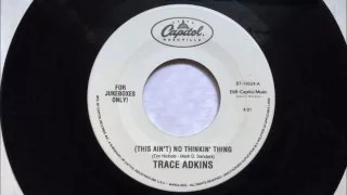 ( This Ain't ) No Thinkin' Thing , Trace Adkins , 1997