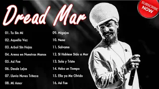 Las Mejores Canciones DREAD MAR I | Reggae Español