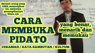 Cara membuka pidato, kata sambutan dan kultum yang baik, benar, menarik dan memukau.