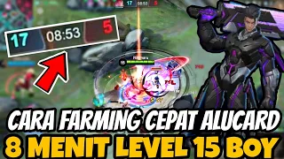 CARA CEPAT FARMING ALUCARD!! 8 MENIT LEVEL 15 BOY!! BURUAN COBA - Mobile Legends