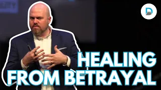 Healing From Betrayal | Dr. Jake Porter