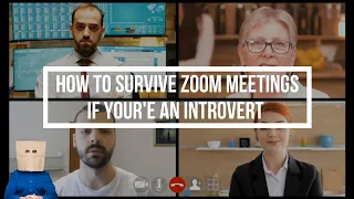 The Introvert’s Survival Guide to Zoom Fatigue and Video Conferencing