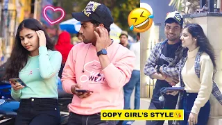 COPYING GIRL'S  STYLE | PRANK ON CUTE GIRLS | T RAJNISH PRANK